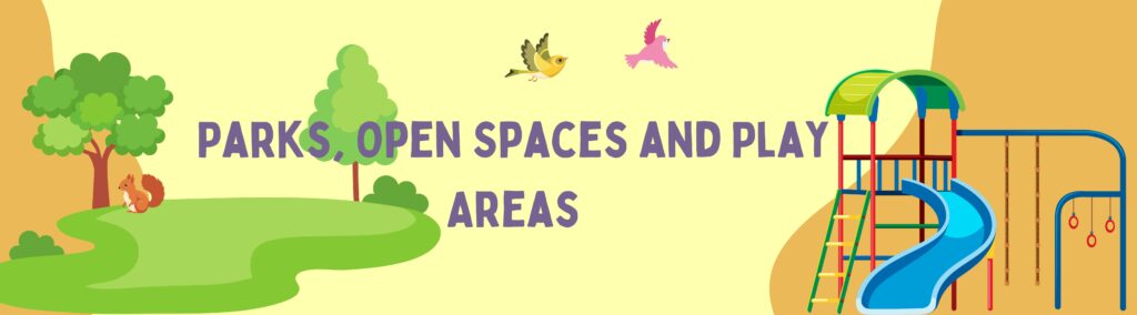 Banner parks, open spaces and play areas