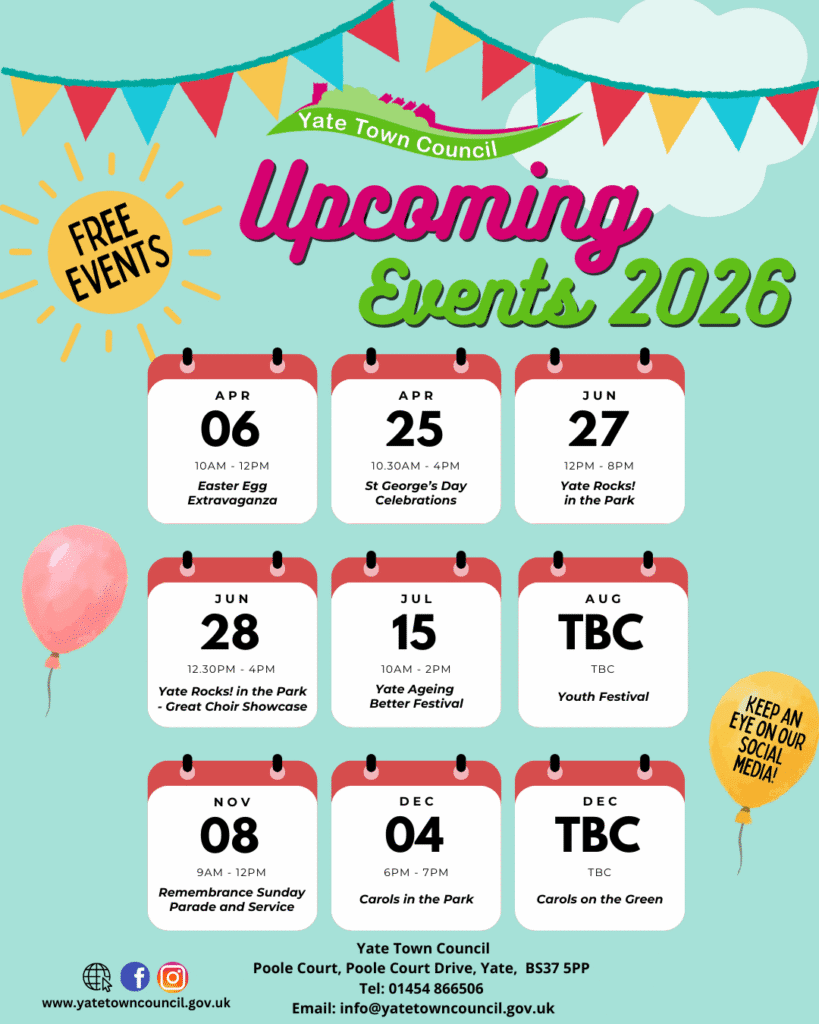 Yate Town Council 2026 Events Programme Colourful Yate Town Council poster for 2026 events. Features dates and event names on calendar icons, festive bunting, balloons, and “Free Events” label